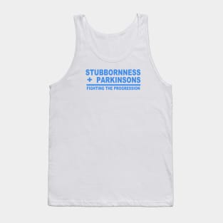 Parkie Math Stubbornness + Parkinsons Fighting The Progression Tank Top